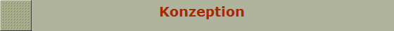                          Konzeption